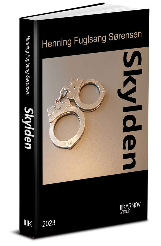 Cover for Henning Fuglsang Sørensen · Skylden (Sewn Spine Book) [1º edição] (2023)