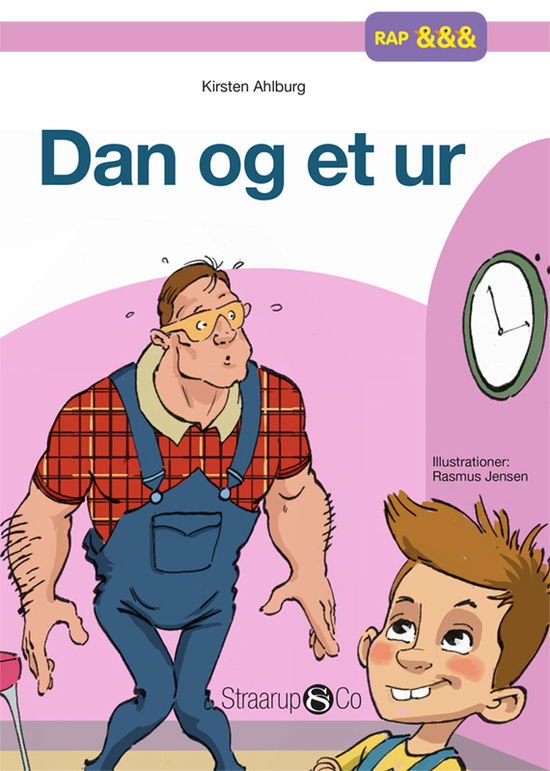 Rap: Dan og et ur - Kirsten Ahlburg - Livres - Straarup & Co - 9788770180559 - 12 octobre 2018