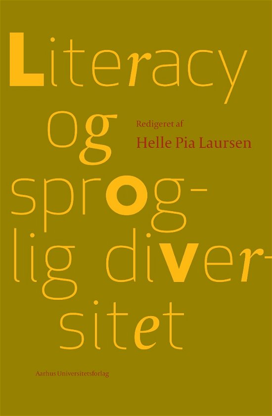 Asterisk 8: Literacy og sproglig diversitet - Laursen Helle Pia - Bøker - Aarhus Universitetsforlag - 9788771240559 - 21. juni 2013