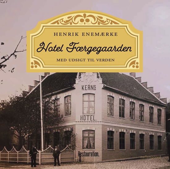 Hotel Færgegaarden - Henrik Enemærke - Bücher - Forlaget mellemgaard - 9788776302559 - 18. November 2024