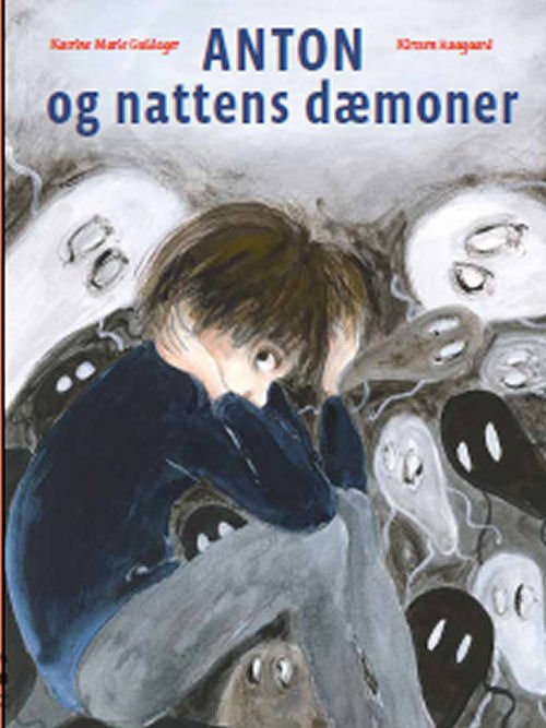Cover for Kirsten Raagaard Katrine Marie Guldager · Anton og nattens dæmoner (Bound Book) [1. Painos] [Indbundet] (2012)