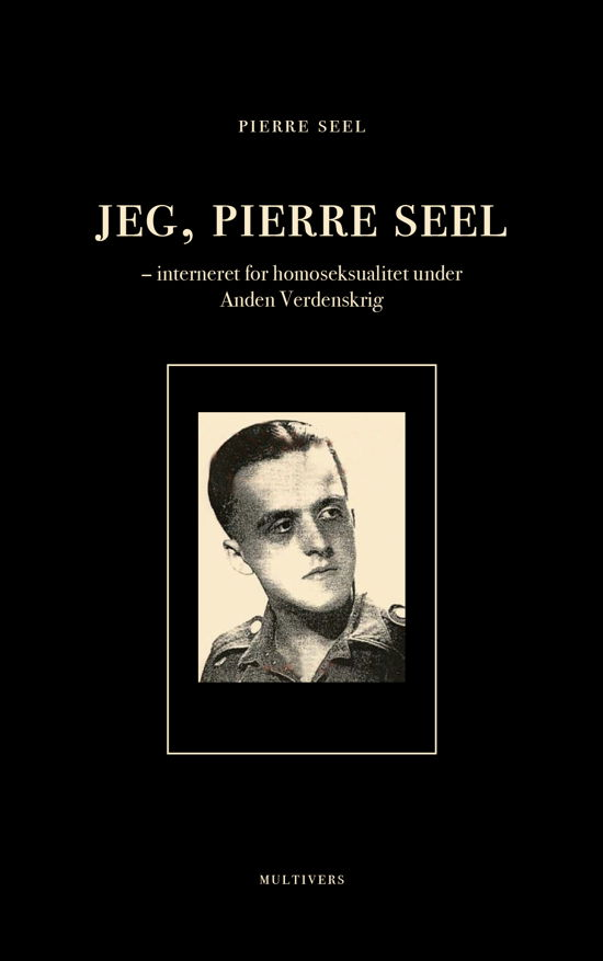 Cover for Pierre Seel · Jeg, Pierre Seel (Sewn Spine Book) [1er édition] (2018)