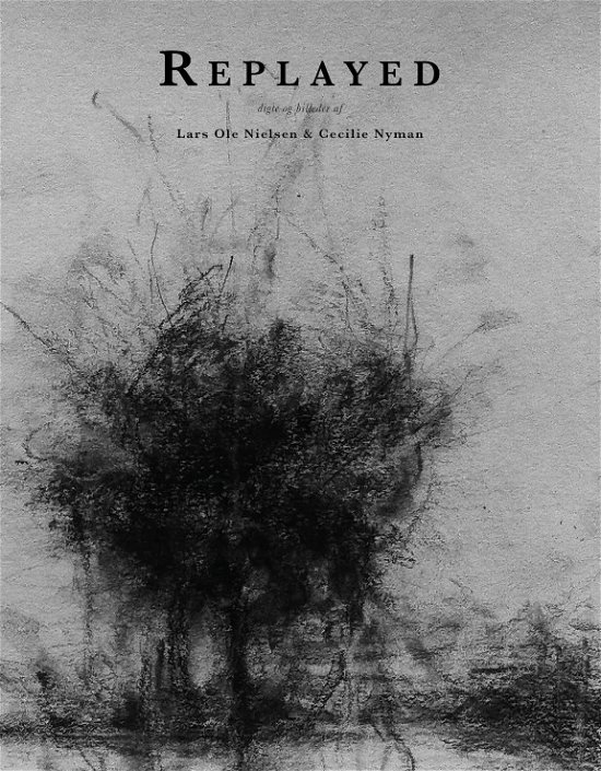 Cover for Lars Ole Nielsen · Replayed (Gebundenes Buch) [1. Ausgabe] (2024)