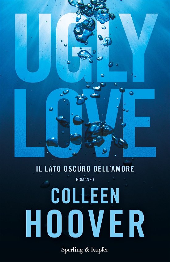Cover for Colleen Hoover · Ugly Love. Ediz. Italiana (Bog)