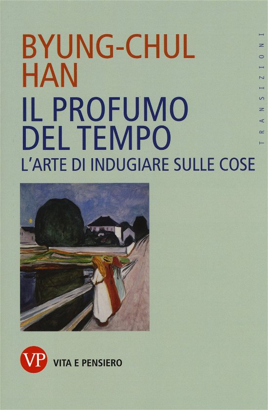 Cover for Byung-Chul Han · Il Profumo Del Tempo. L'Arte Di Indugiare Sulle Cose (Bok)
