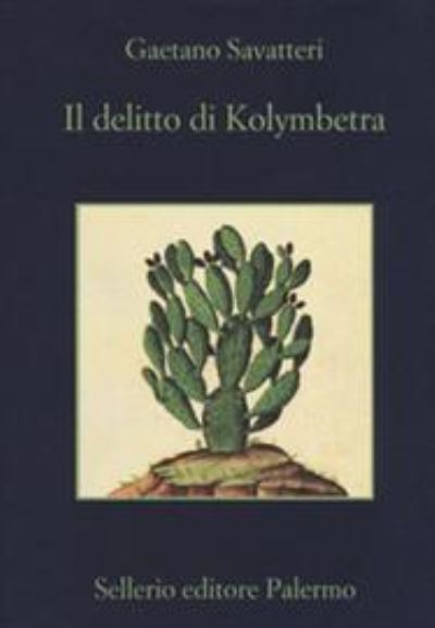 Cover for Gaetano Savatteri · Il delitto di Kolymbetra (Paperback Book) (2018)