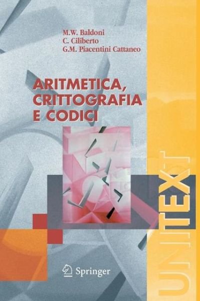 Ciro Ciliberto · Aritmetica, Crittografia E Codici (Paperback Book) [Italian, 2006 edition] (2006)