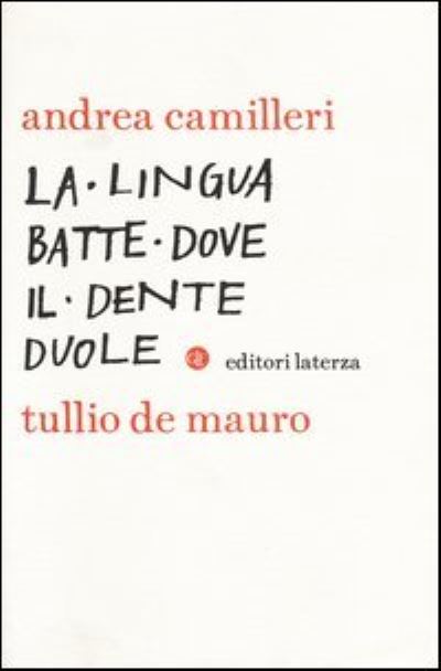 La lingua batte dove il dente duole - Andrea Camilleri - Książki - Laterza - 9788858105559 - 14 listopada 2013