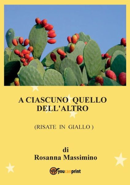Cover for Rosanna Massimino · A ciascuno quello dell'altro (risate in giallo) (Paperback Book) (2016)