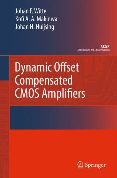 Cover for Frerik Witte · Dynamic Offset Compensated Cmos Amplifiers - Analog Circuits and Signal Processing (Hardcover Book) (2009)