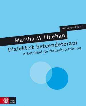 Cover for Marsha Linehan · Dialektisk beteendeterapi : arbetsblad för färdighetsträning (Hardcover Book) (2016)