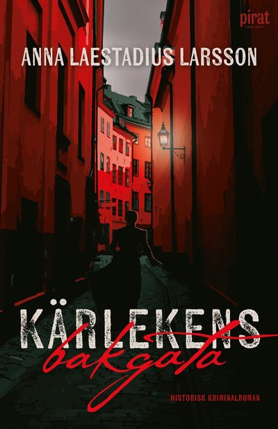 Cover for Anna Laestadius Larsson · Kärlekens bakgata (Taschenbuch) (2025)