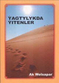 Cover for Ak Welsapar · Yagtylykda yitenler (Board book) (2009)