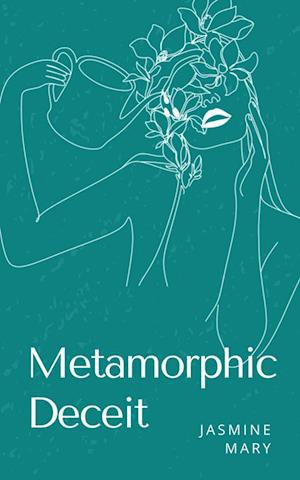 Cover for Jasmine Mary · Metamorphic Deceit (Paperback Book) (2023)