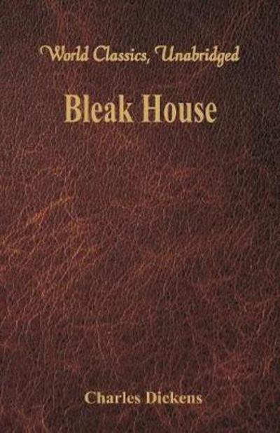 Bleak House - Charles Dickens - Books - Alpha Editions - 9789386423559 - February 16, 2018