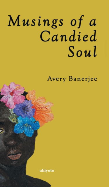 Cover for Avery Banerjee · Musings of a Candied Soul (Hardcover Book) (2021)