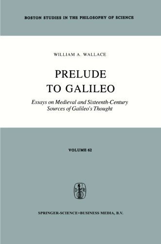 Cover for W. A. Wallace · Prelude to Galileo: Essays on Medieval and Sixteenth-Century Sources of Galileo's Thought (Paperback Book) [1981 edition] (2014)