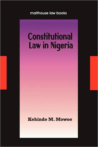 Cover for Kehinde M. Mowoe · Constitutional Law in Nigeria (Malthouse Law Books) (Paperback Book) (2008)