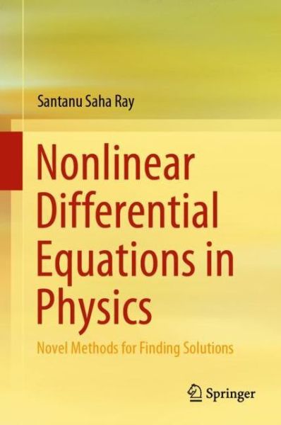 Nonlinear Differential Equations in Physics - Santanu Saha Ray - Livros - Springer Verlag, Singapore - 9789811516559 - 30 de janeiro de 2020
