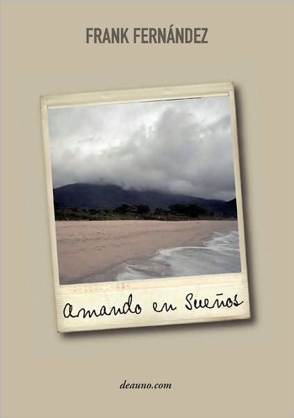 Cover for Frank Fernndez · Amando en Sueos - Poemas Del Corazn (Paperback Book) [Spanish edition] (2010)