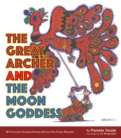 Cover for Pamela Youde · The Great Archer and the Moon Goddess: My Favourite Chinese Stories Series (Paperback Book) (2022)