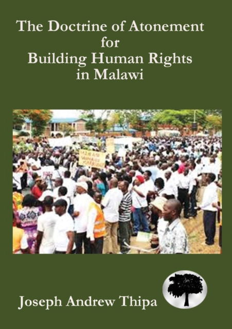 Cover for Joseph Andrew Thipa · The Doctrine of Atonement for Building Human Rights in Malawi (Paperback Book) (2019)