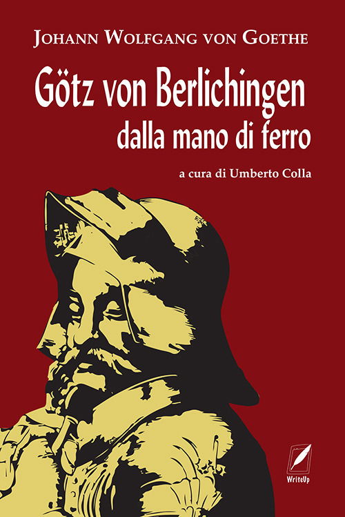 Cover for Johann Wolfgang Goethe · Gotz Von Berlichingen Dalla Mano Di Ferro. Nuova Ediz. (Book)