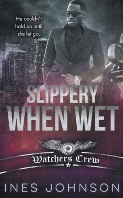 Cover for Ines Johnson · Slippery When Wet (Paperback Bog) (2017)