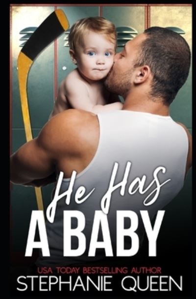 Cover for Stephanie Queen · He Has a Baby (Paperback Bog) (2022)