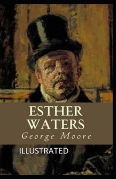 Cover for George Moore · Esther Waters Illustrated (Paperback Book) (2022)