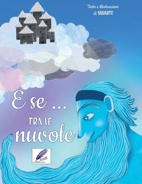 Cover for Silvia Siluarte · E se...tra le nuvole (Paperback Book) (2021)