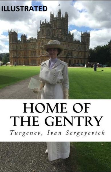 Cover for Ivan Sergeyevich Turgenev · Home of the Gentry Illustrated (Pocketbok) (2021)