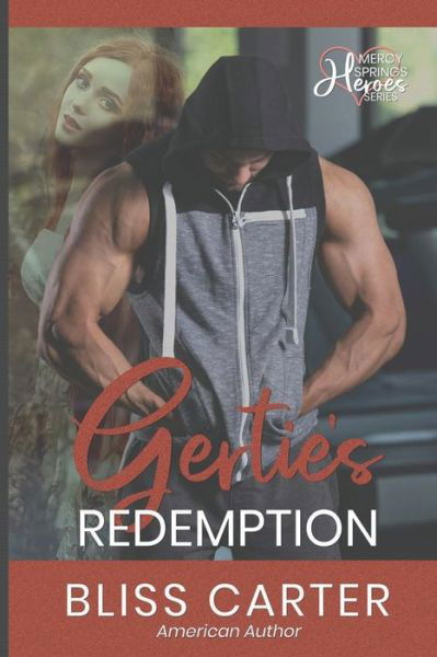 Cover for Bliss Carter · Gertie's Redemption: Mercy Springs Heroes Series Book 5 (Paperback Book) (2021)