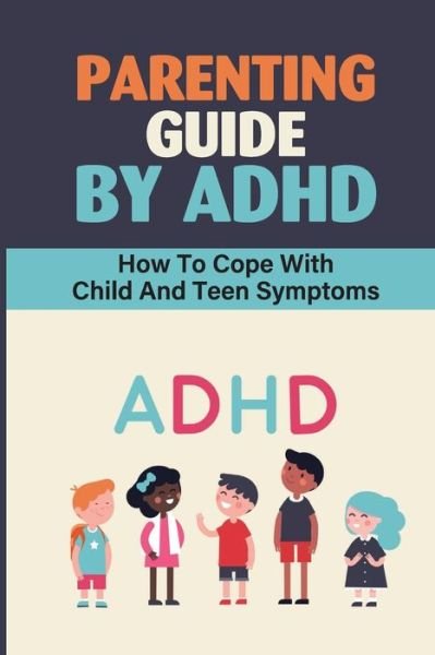 Cover for Bennie Willer · Parenting Guide By ADHD (Paperback Book) (2021)
