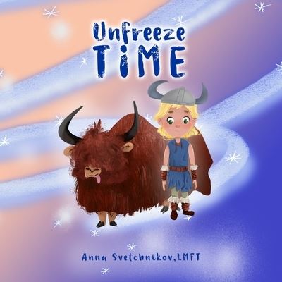 Cover for Anna Svetchnikov · Unfreeze Time (Paperback Book) (2020)