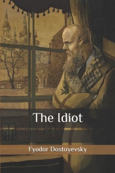 Cover for Fyodor Dostoyevsky · The Idiot (Paperback Book) (2020)