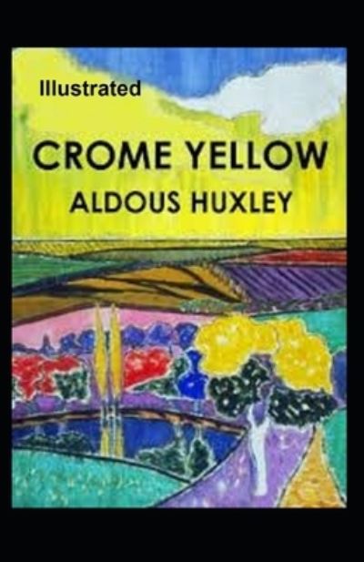 Cover for Aldous Huxley · Crome Yellow Illustrated (Paperback Book) (2020)