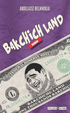 Cover for Abdelaziz Belkhodja · Bakchiche Land (Paperback Book) (2019)