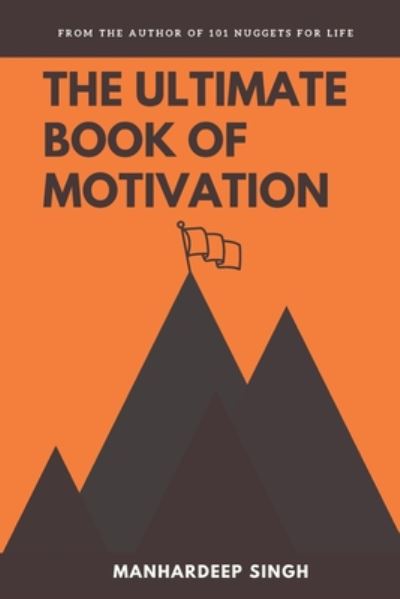 Cover for Manhardeep Singh · The Ultimate Book of Motivation (Paperback Book) (2020)