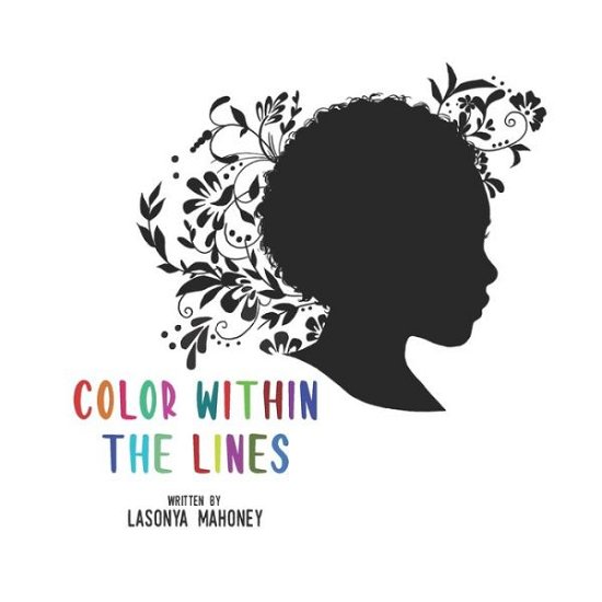 Cover for Lasonya Mahoney · Color Within the Lines (Paperback Book) (2020)