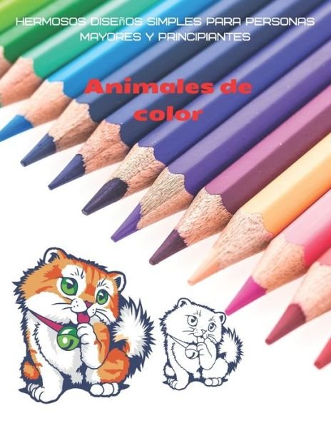 Cover for Lía Morales · Animales de color - Hermosos disenos simples para personas mayores y principiantes (Paperback Bog) (2020)