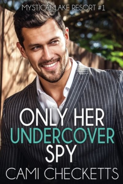 Cover for Cami Checketts · Only Her Undercover Spy (Taschenbuch) (2020)