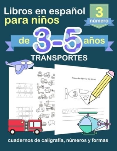 Cover for Abc G M · Libros en ESPANOL para ninos de 3-5 anos: Cuadernos de caligrafia - TRANSPORTES (Pocketbok) (2020)