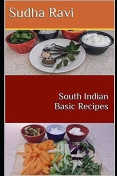 Cover for Sudha Ravi · South Indian Basic Recipes - South Indian Basic Recipes (Paperback Book) (2020)