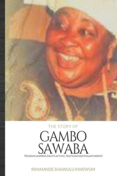 Cover for Rimamnde Shawulu Kwewum · The Story of Gambo Sawaba (Paperback Book) (2021)
