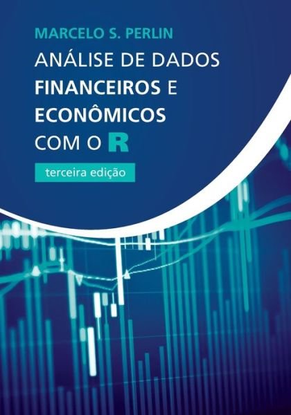 Cover for Marcelo S Perlin · Analise de Dados Financeiros e Economicos com o R (Paperback Book) (2021)