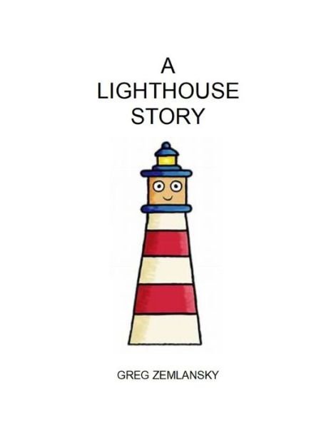 Cover for Greg Zemlansky · A Lighthouse Story (Paperback Bog) (2021)