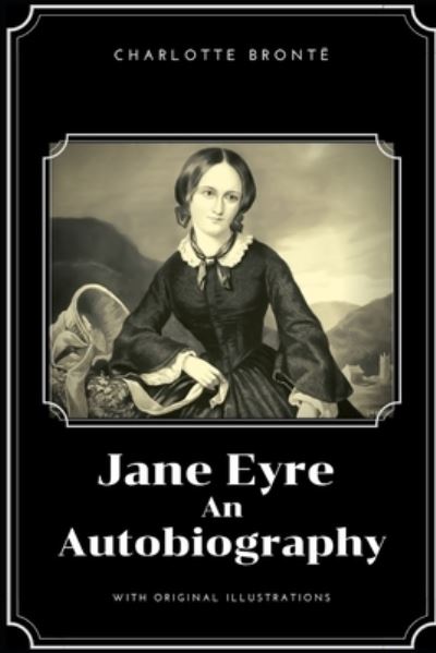 Cover for Charlotte Bronte · Jane Eyre An Autobiography (Paperback Book) (2021)