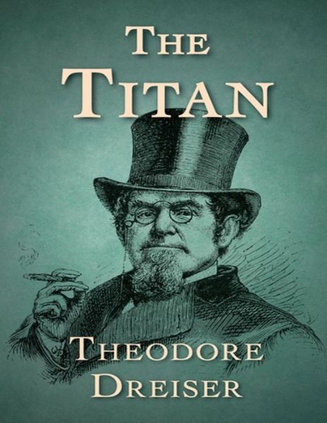 Cover for Theodore Dreiser · The Titan (Paperback Book) (2021)