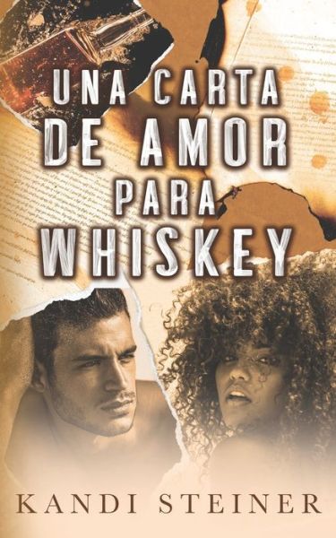 Cover for Kandi Steiner · Una Carta de Amor para Whiskey (Taschenbuch) (2021)